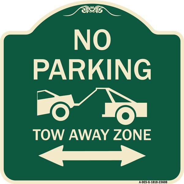 Signmission No Parking Tow-Away Zone W/ Bidirectional Arrow Heavy-Gauge Aluminum Sign, 18" x 18", G-1818-23608 A-DES-G-1818-23608